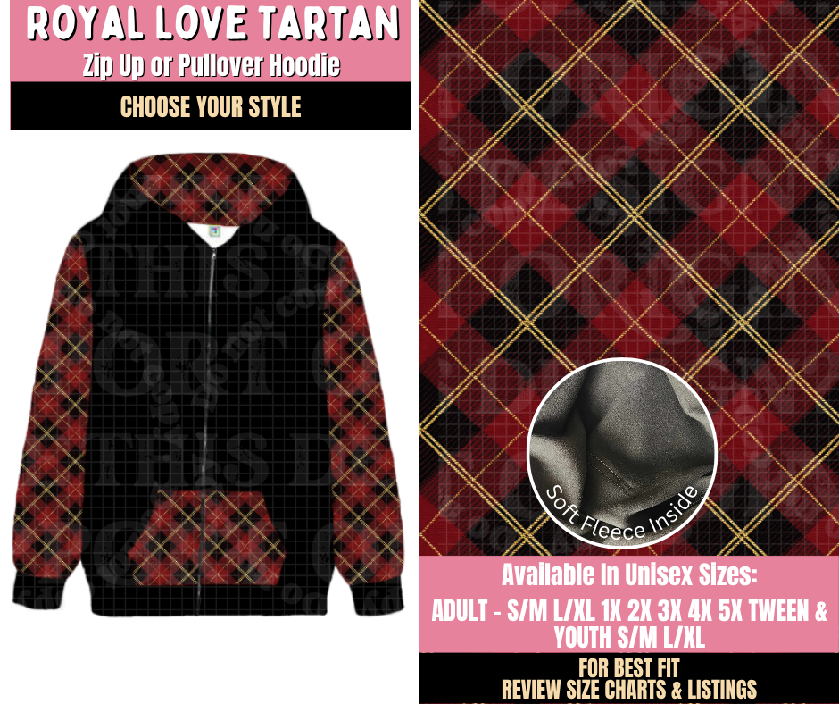 Preorder! Closes 10/15. ETA Jan. Royal Love Tartan Zip-Up or Pullover Hoodie