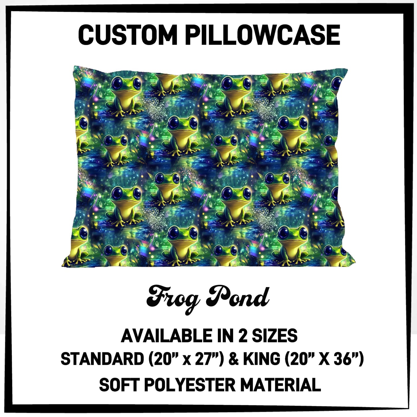 7PWS - Frog Pond Pillowcase - Preorder Due 10/7 ETA: Late Nov