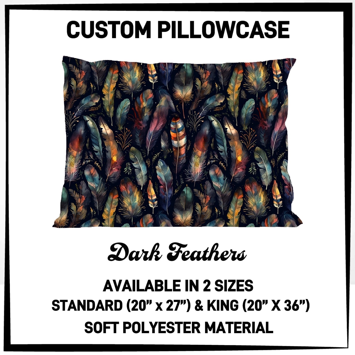7PWS - Dark Feathers Pillowcase - Preorder Due 10/7 ETA: Late Nov