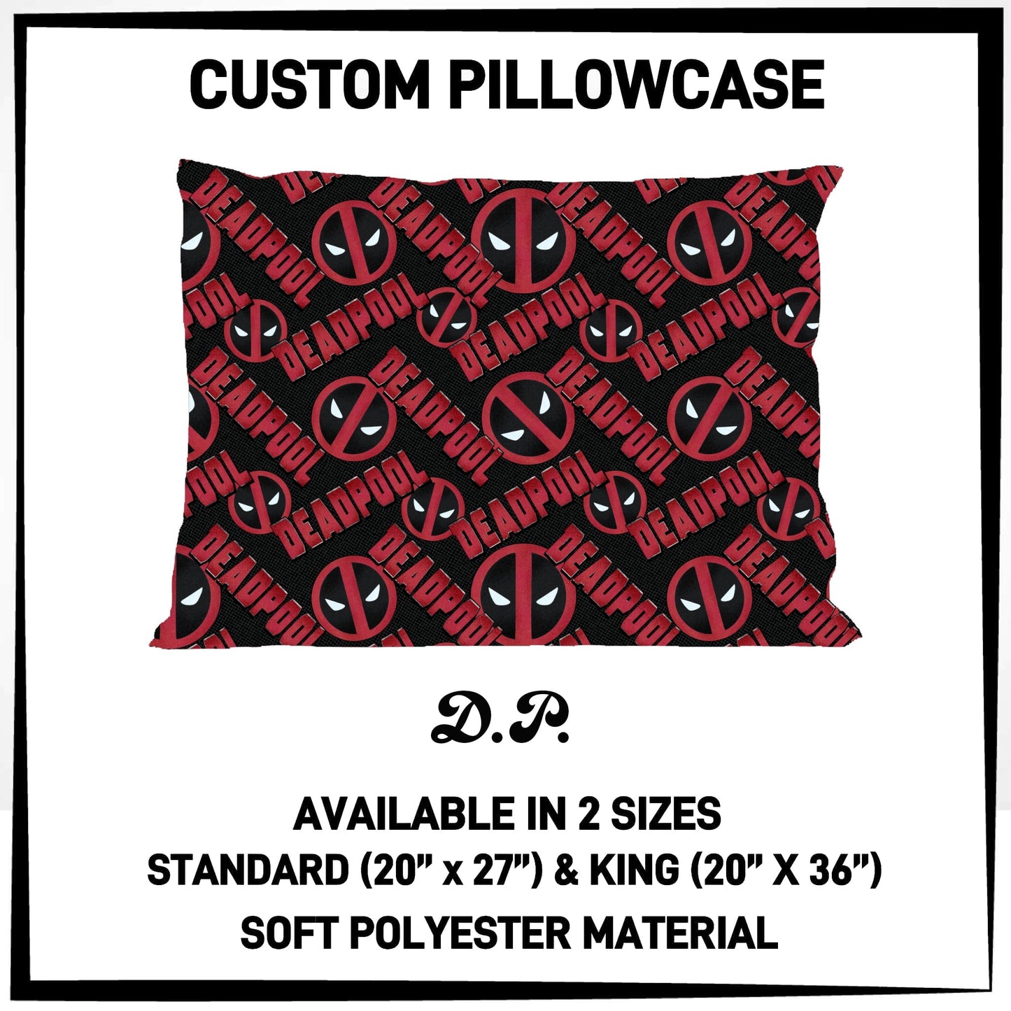 7PWS - D.P. Pillowcase - Preorder Due 10/7 ETA: Late Nov