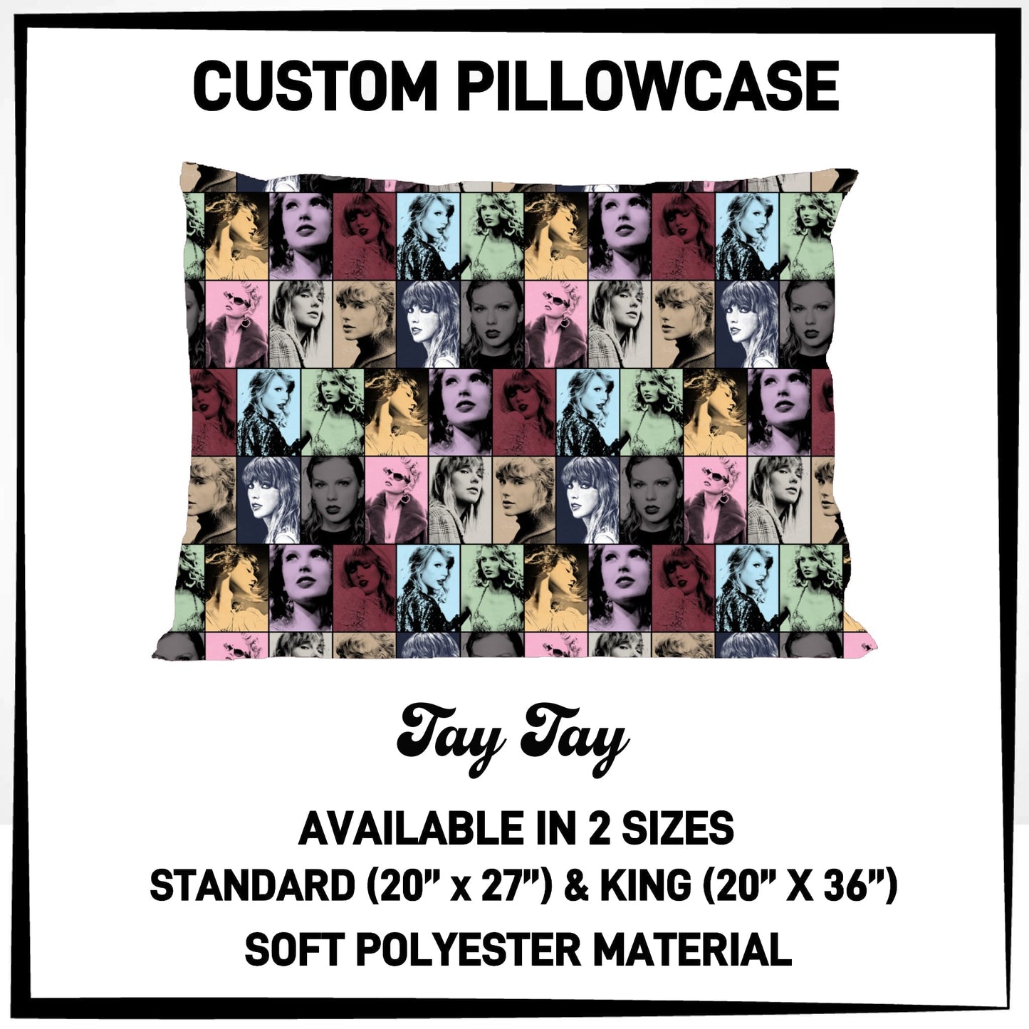 7PWS - Tay Tay Pillowcase - Preorder Due 10/7 ETA: Late Nov