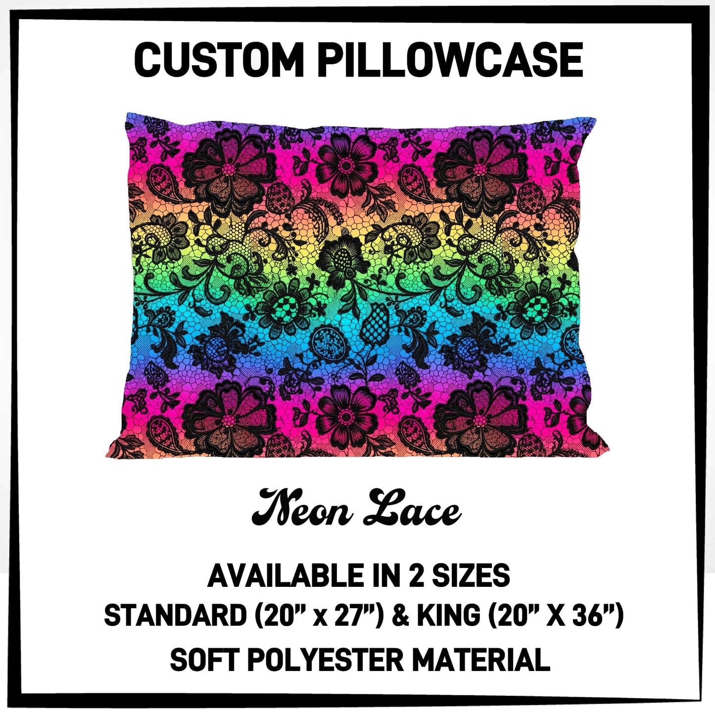 7PWS - Neon Lace Pillowcase - Preorder Due 10/7 ETA: Late Nov