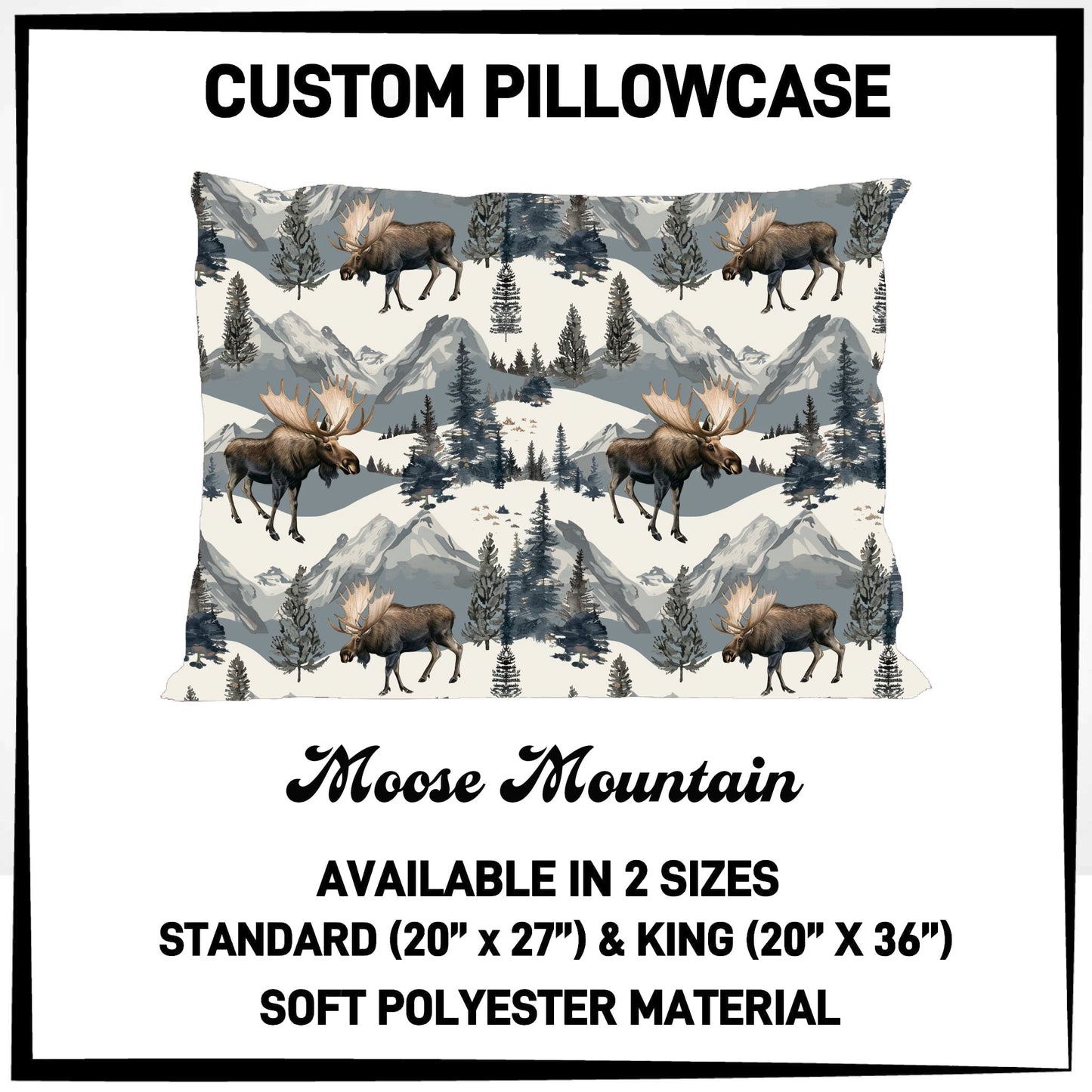7PWS - Moose Mountain Pillowcase - Preorder Due 10/7 ETA: Late Nov