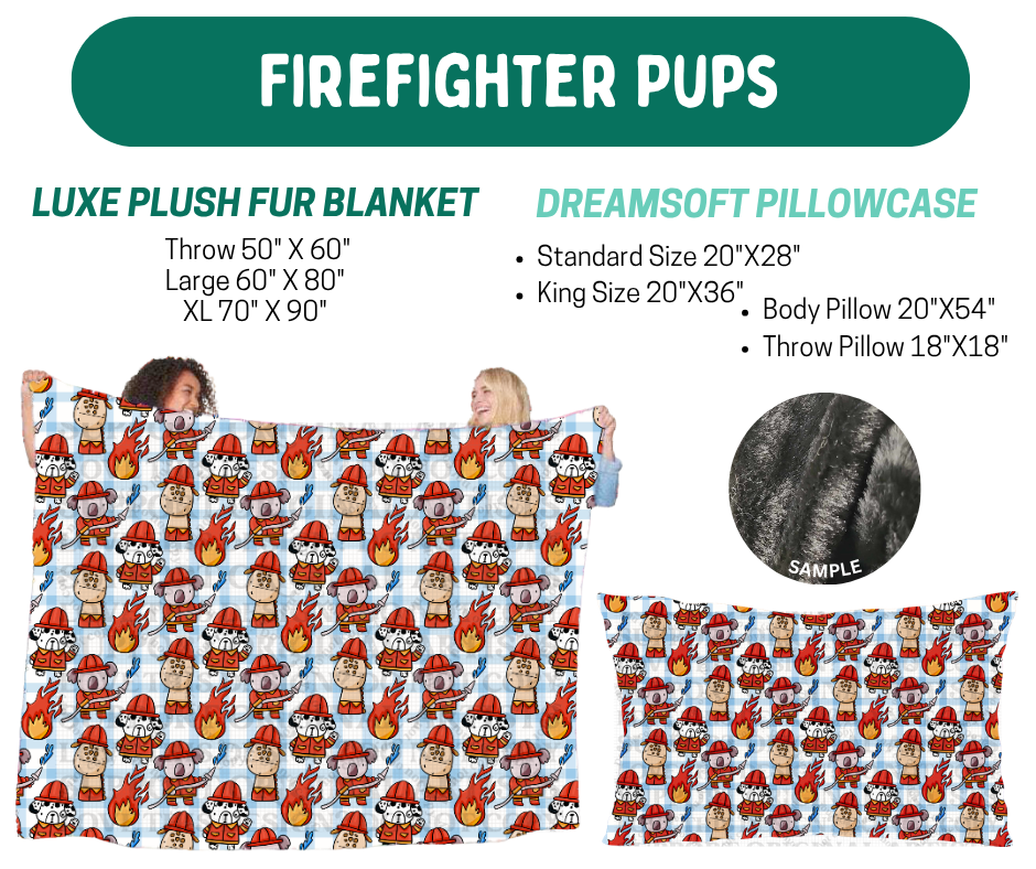 Preorder! Closes 10/12. ETA Jan. Firefighter Pups Luxe Plush Fur Blanket and/or DreamSoft Pillowcase