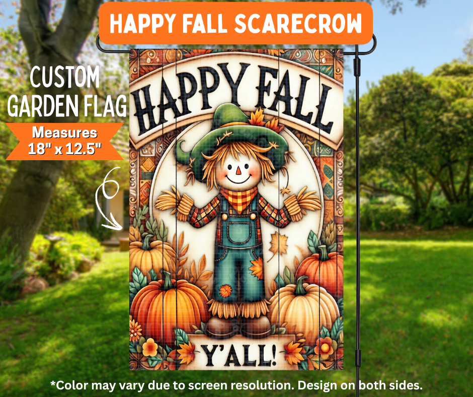Preorder! Closes 7/6. ETA Oct. Happy Fall Scarecrow Garden Flag