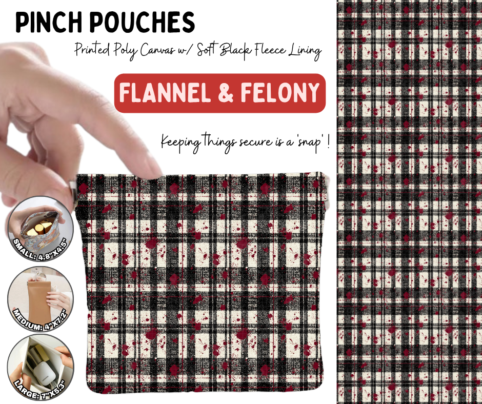 Preorder! Closes 10/5. ETA Jan. Flannel & Felony Pinch Pouches in 3 Sizes