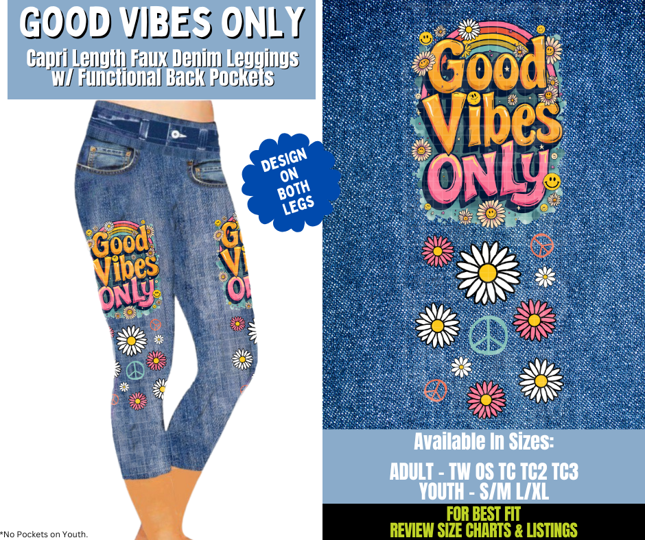 Preorder! Closes 12/15. ETA March. Good Vibes Only Capri Leggings w/ Side Leg Designs