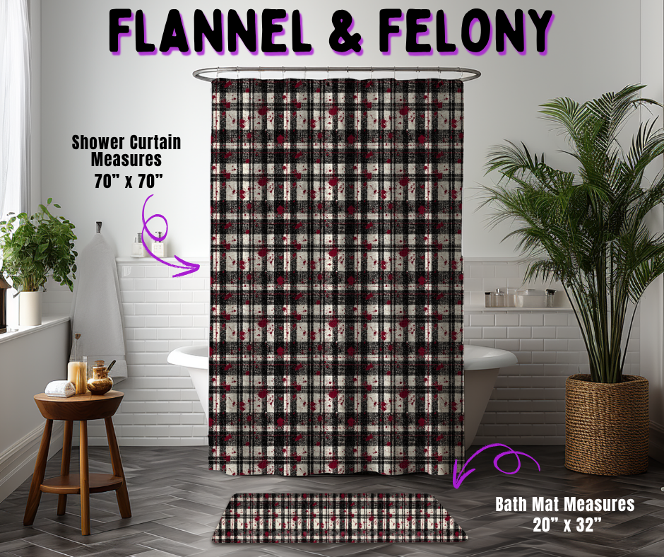 Preorder! Closes 10/21. ETA Jan. Flannel & Felony Custom Shower Curtain and/or Bath Mat