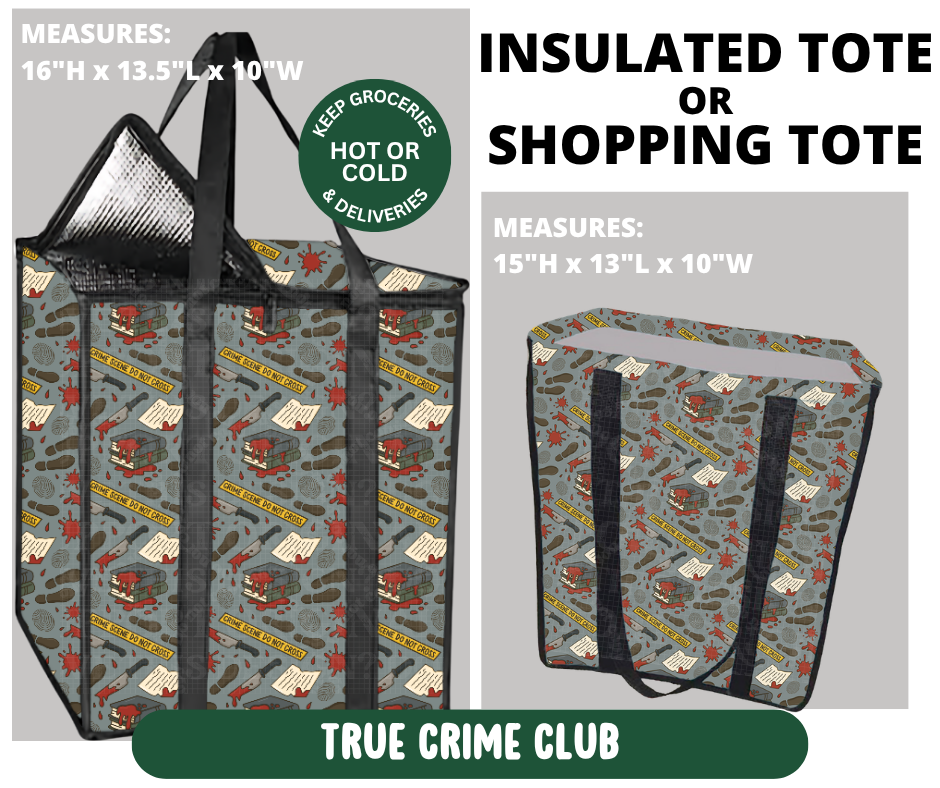 Preorder! Closes 10/7. ETA Jan. True Crime Club Shopping & Insulated Tote