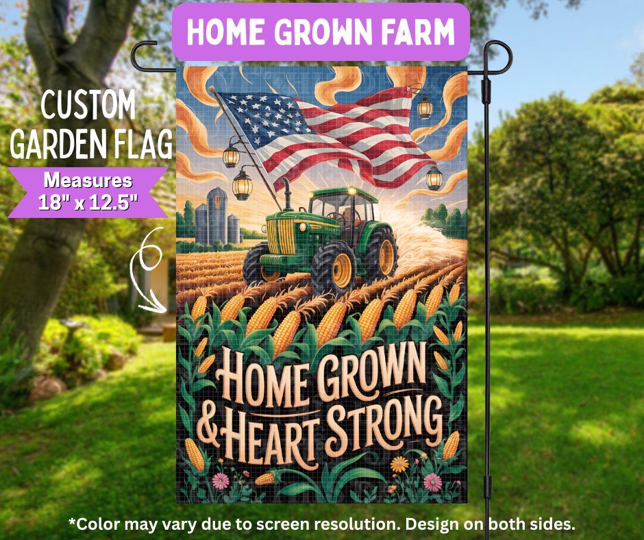 Preorder! Closes 5/11. ETA August. Home Grown Farm Garden Flag
