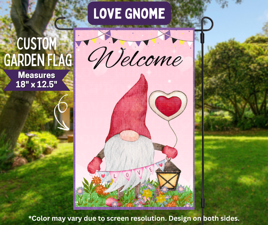 Preorder! Closes 11/9. ETA Feb. Love Gnome Garden Flag