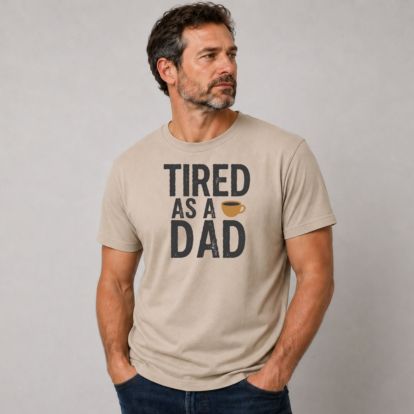 Tired As A Dad Tshirt