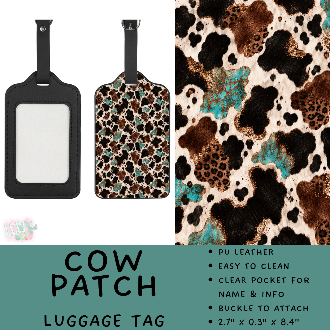 Batch #609 - Travel Collection 2 - Closes 11/6 - ETA early Jan - Cow Patch Luggage Tag