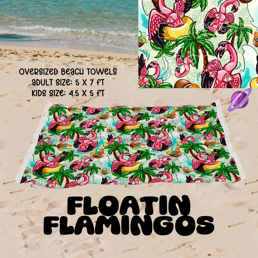 Floatin Flamingos-OVERSIZED BEACH TOWEL 6-PREORDER CLOSING 3/20