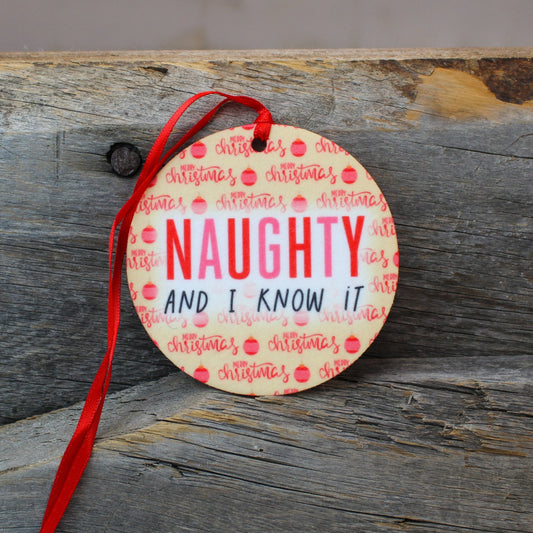 Naughty And I Know It Re-Scentable Round Car Freshener