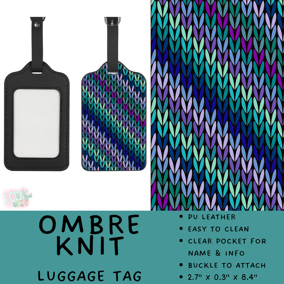 Batch #609 - Travel Collection 2 - Closes 11/6 - ETA early Jan - Ombre Knit Luggage Tag