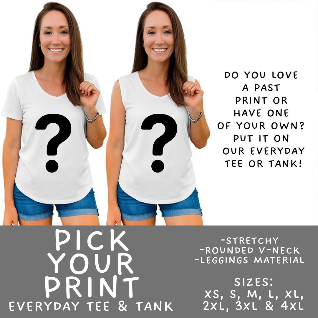 Batch #562 - Fun Run 25 - Closes 7/29 - ETA late Sept - Pick Your Print Everyday Tank & Tee