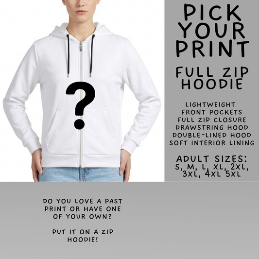 Batch #568 - Halloween Spooky Sets 3 - Closes 8/12 - ETA early October - Pick Your Print Full Zip Hoodie