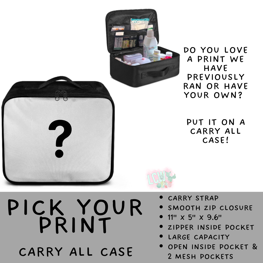 Batch #573 - Carry All Case - Closes 8/21 - ETA late October - Pick Your Print Carry All Case