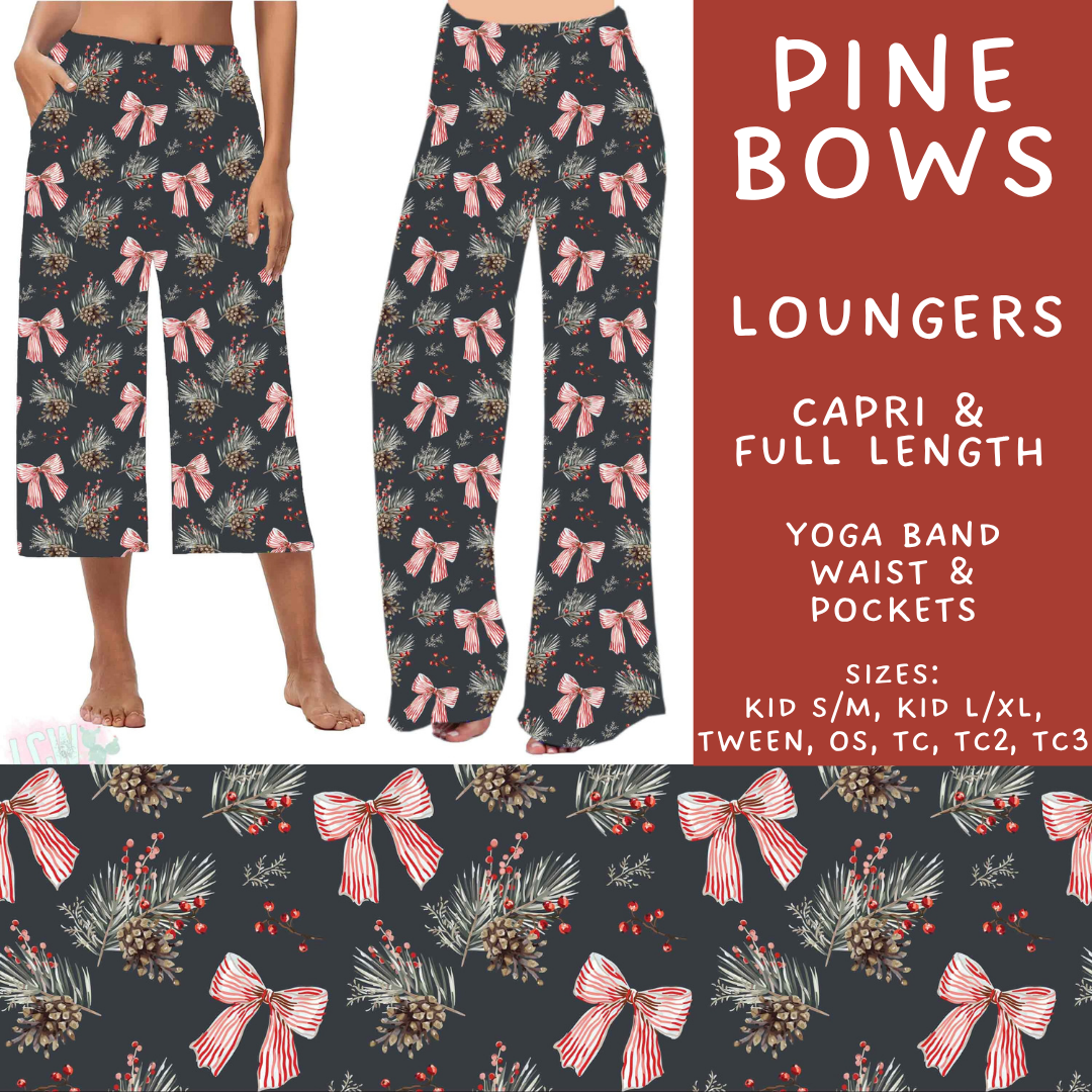 Batch #600 - Jingle all the Way 2 - Closes 10/19 - ETA early/mid Dec - Pine Bows Capri and Full Length Loungers