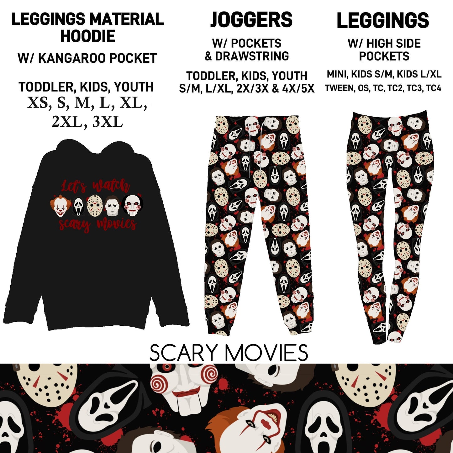 302BT - Scary Movies Leggings Material Hoodie/Leggings/Full Joggers - Preorder Due 10/25 ETA: Late Dec