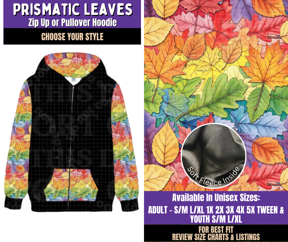 Preorder! Closes 8/5. ETA Nov. Prismatic Leaves Zip-Up or Pullover Hoodie