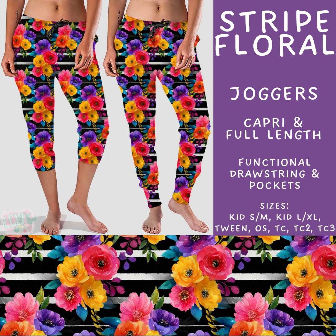 Batch #561 - June Request Run - Closes 7/27 - ETA late Sept - Stripe Floral Full and Capri Length Joggers
