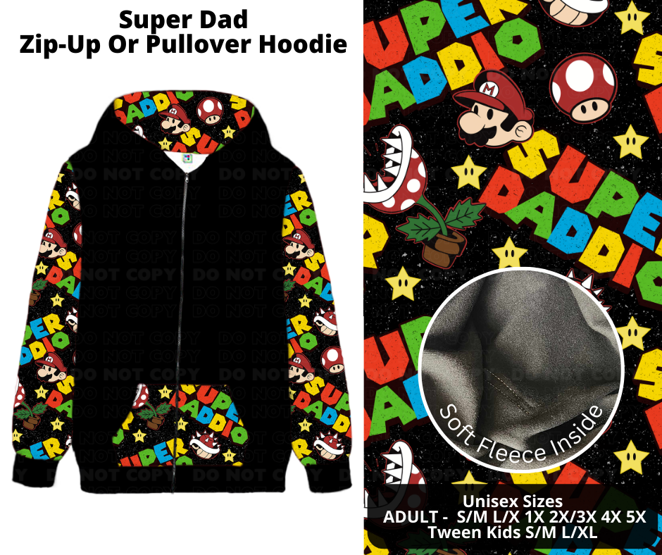 Preorder! Closes 11/27. ETA Feb. Super Dad Zip-Up or Pullover Hoodie