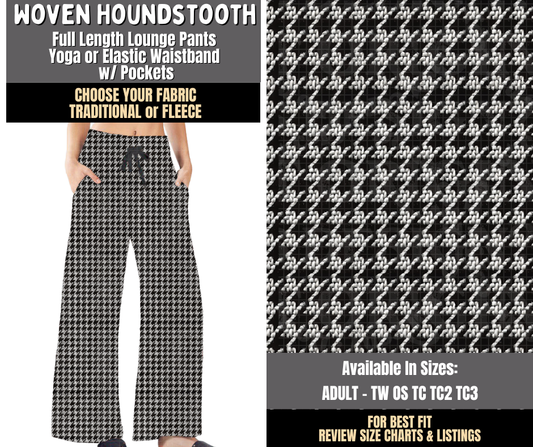 Preorder! Closes 8/3. ETA Nov. Woven Houndstooth Lounge Pants Choose Fleece or Traditional