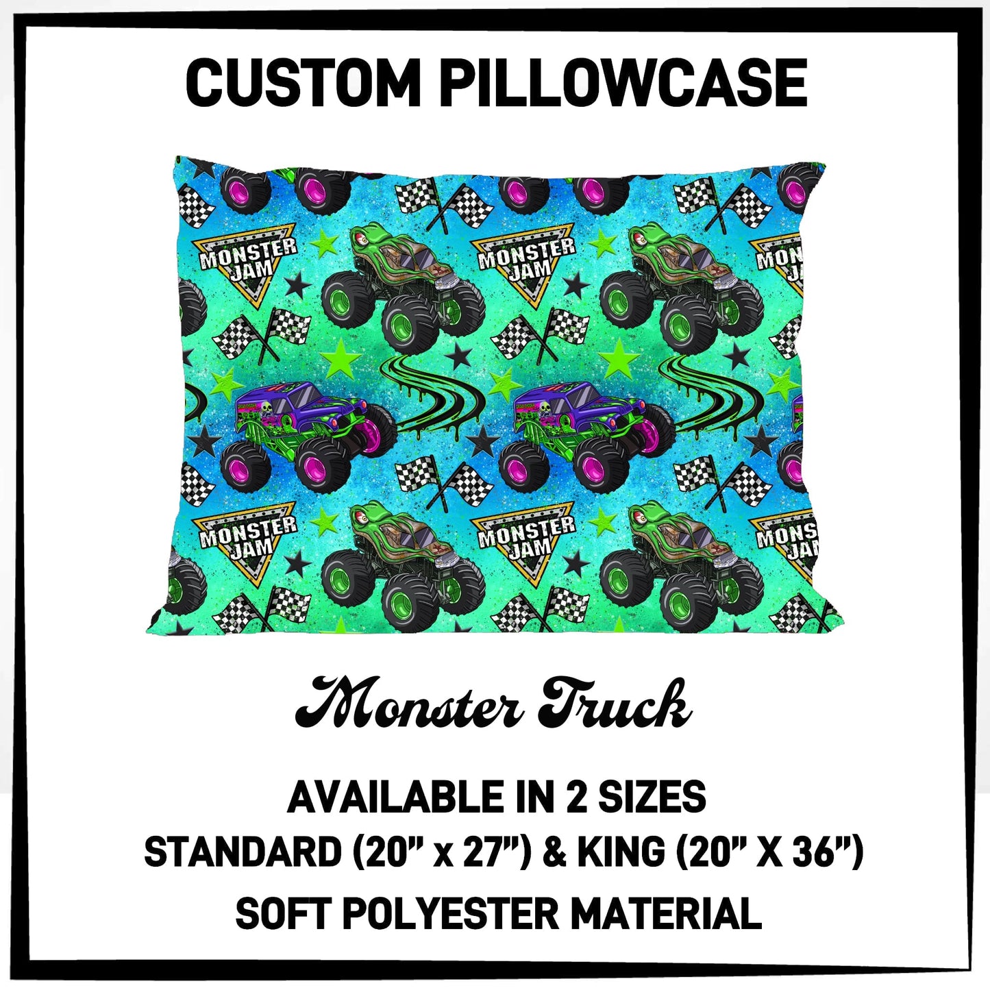 7PWS - Monster Truck Pillowcase - Preorder Due 10/7 ETA: Late Nov