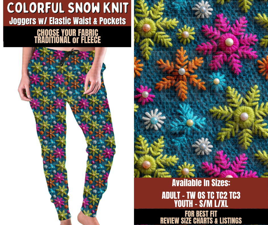 Preorder! Closes 9/21. ETA Dec. Colorful Snow Knit Joggers Choose Fleece or Traditional