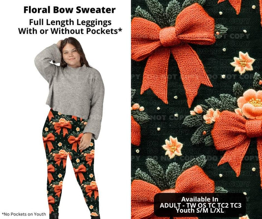 Preorder! Closes 11/4. ETA Jan. Floral Bow Sweater Full Length Leggings w/wo Pockets