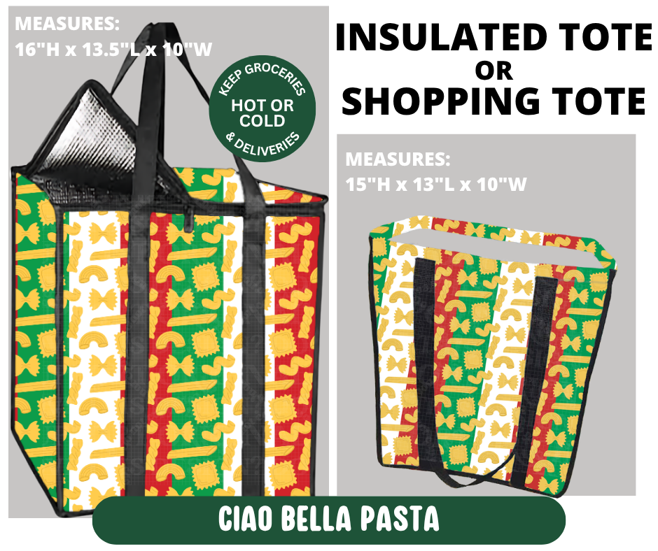 Preorder! Closes 10/7. ETA Jan. Ciao Bella Pasta Shopping & Insulated Tote