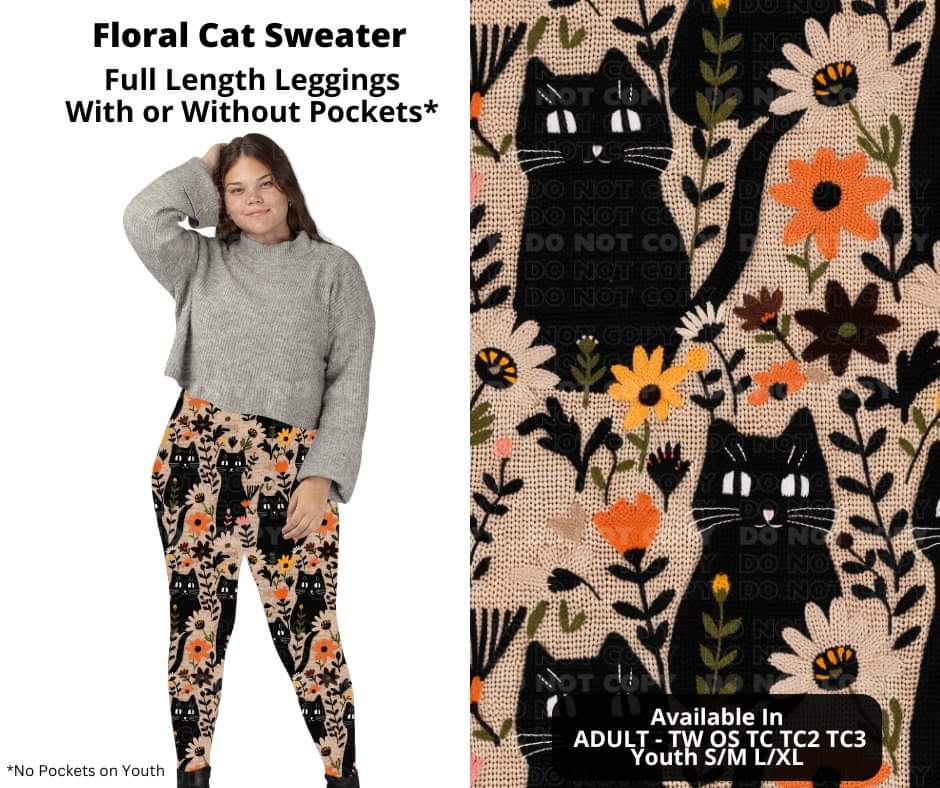 Preorder! Closes 11/4. ETA Jan. Floral Cat Sweater Full Length Leggings w/wo Pockets