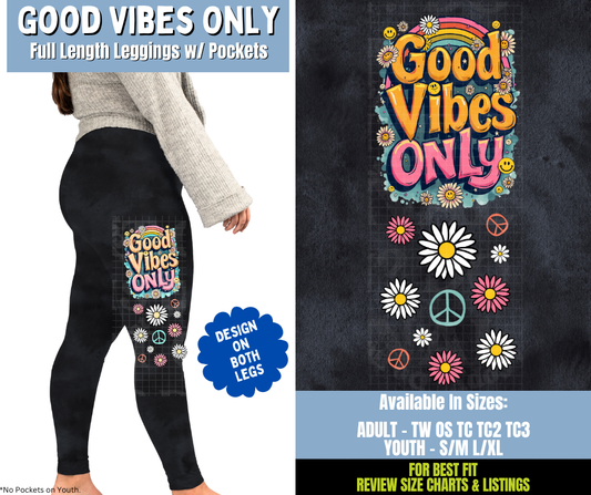 Preorder! Closes 12/15. ETA March. Good Vibes Only Full Length Leggings w/ Side Leg Designs