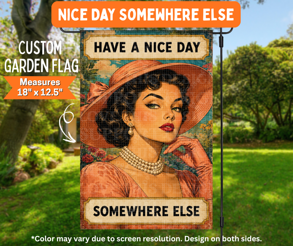 Preorder! Closes 7/6. ETA Oct. Nice Day Somewhere Else Garden Flag